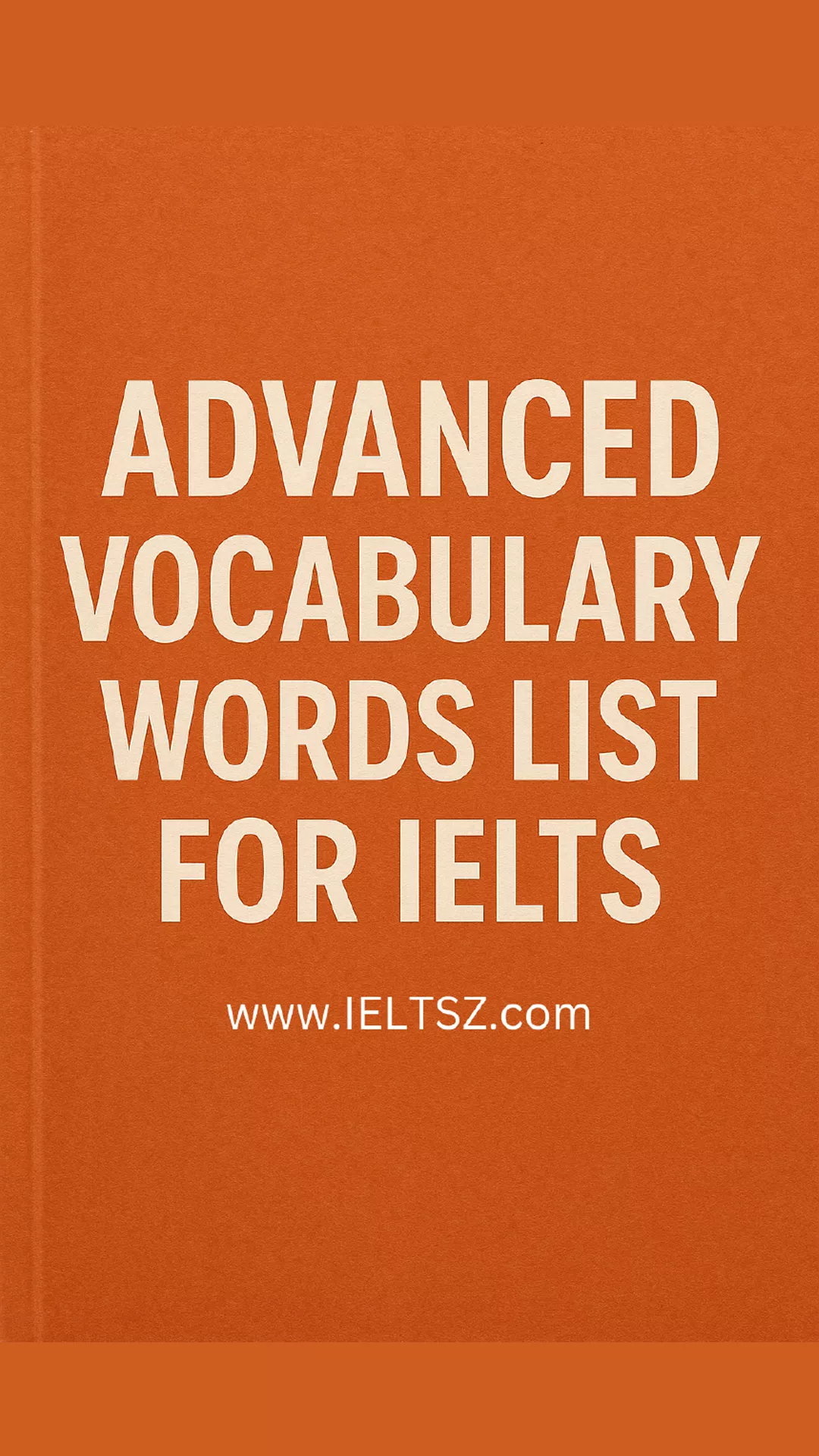 Advanced IELTS Vocabulary Words List