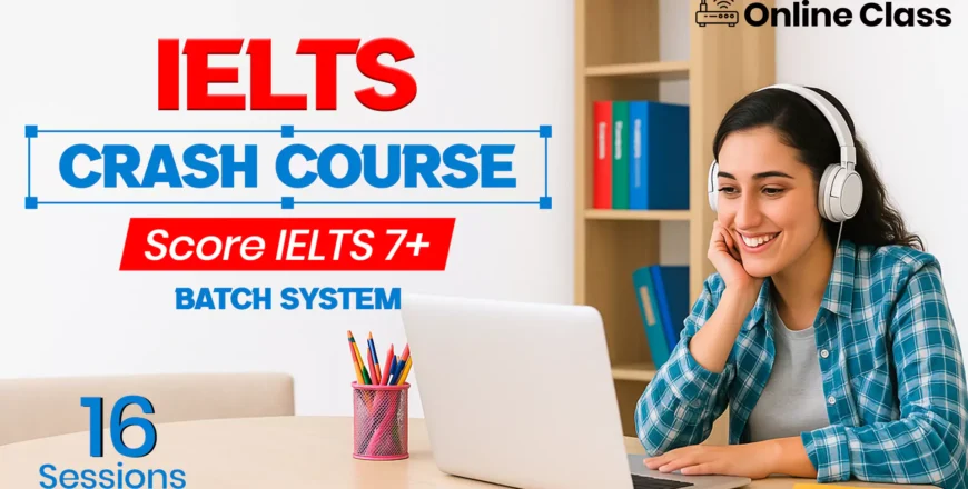 IELTS Crash Program 4 Weeks Batch
