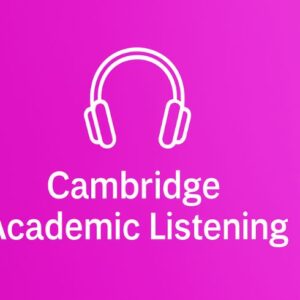 Cambridge Academic Listening Tests