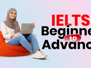 IELTS Beginners to Advance Course